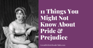 11 Things You Might Not Know About Pride & Prejudice