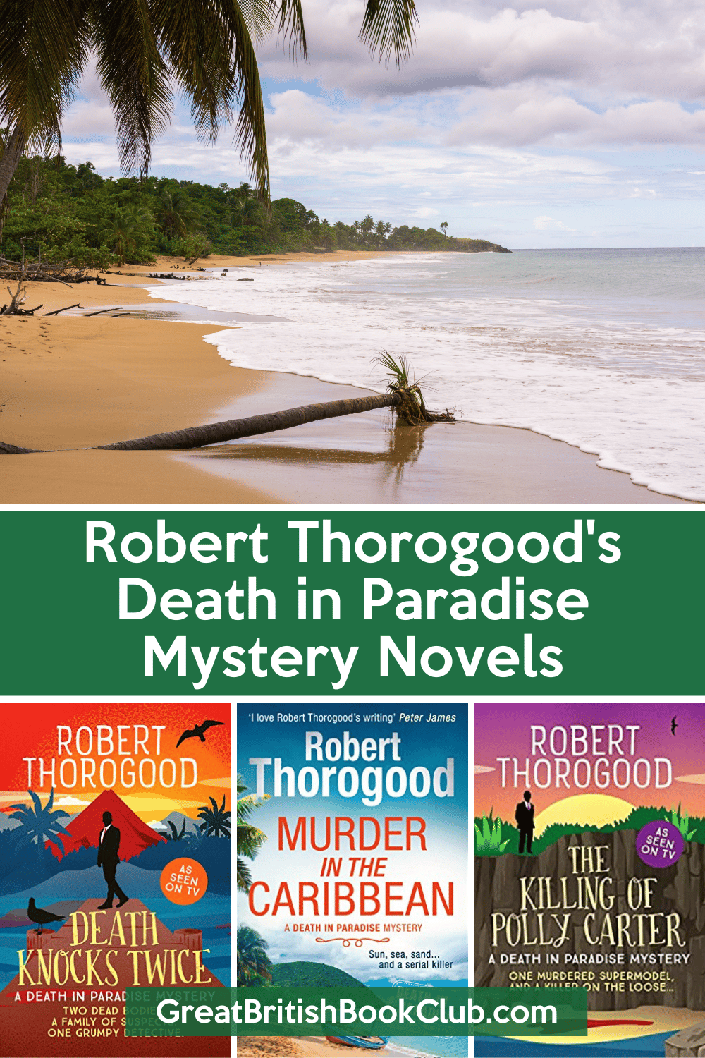 All of Robert Thorogood's Death in Paradise Books in Order GREAT BRITISH BOOK CLUB