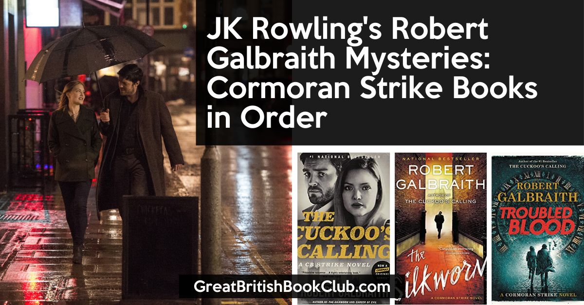 JK Rowling's Robert Galbraith Mysteries: Cormoran Strike Books in Order -  GREAT BRITISH BOOK CLUB