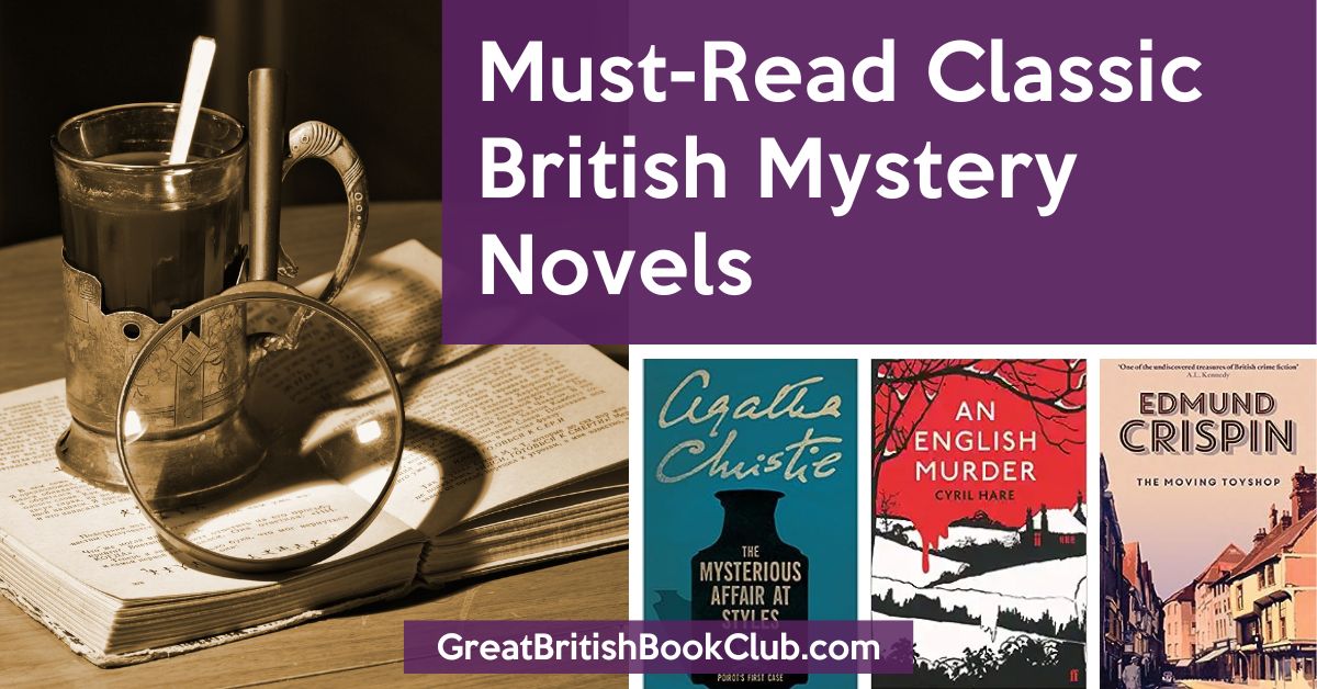 13 MustRead Classic British Mystery Novels GREAT BRITISH BOOK CLUB