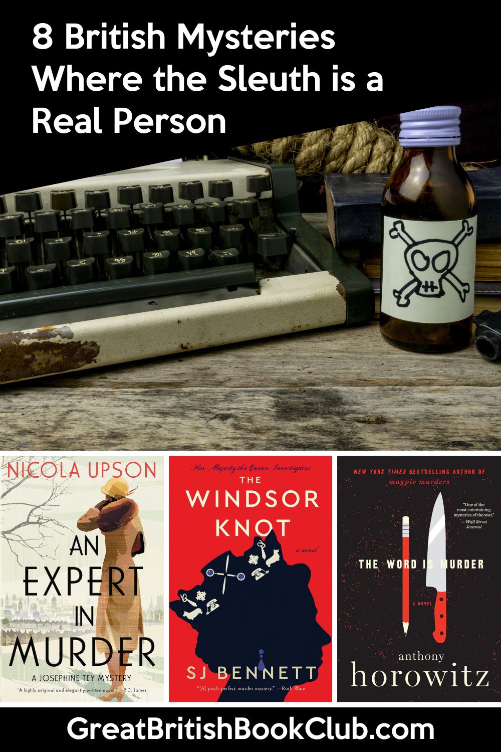 8 Outstanding British Mysteries Where a Real Person is the Fictional 8 Outstanding British Mysteries Where a Real Person is the Fictional